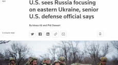 Россия сосредоточилась на попытке захватить восток Украины, а не Киев – Reuters
